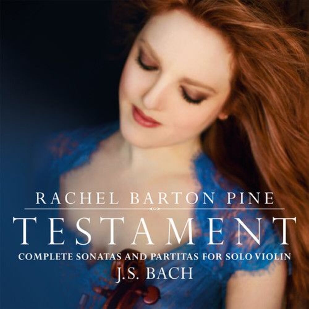 Bach,J.S. / Pine,Rachel Barton - Testament: Complete Sonatas & Partitas for Solo